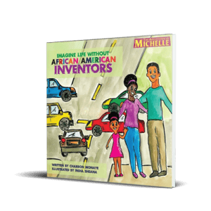 Imagine Life Without African-American Inventors